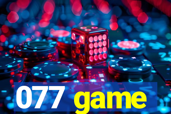 077 game